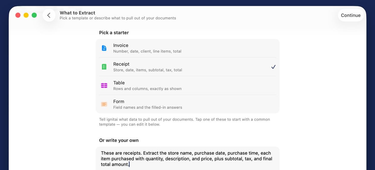 The ignitai Mac app on the What to Extract step: starter templates for Invoice, Receipt, Table, and Form, with Receipt selected and a plain-English instruction box telling the AI exactly which fields to pull — store, date, items, quantities, tax, and total.